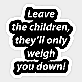 Leave the children! Sticker